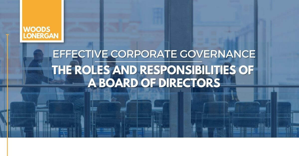 Roles & Responsibilities Of A Board Of Directors - Woods Lonergan